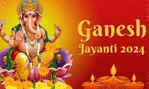 shree ganesh ka chart 2024|Ganesha Jayanti 2024: Date, significance, rituals, puja muhurat and.